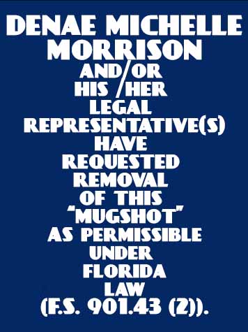 DENAE MICHELLE MORRISON  Info, Photos, Data, and More About DENAE MICHELLE MORRISON  / DENAE MICHELLE MORRISON  Tampa Area