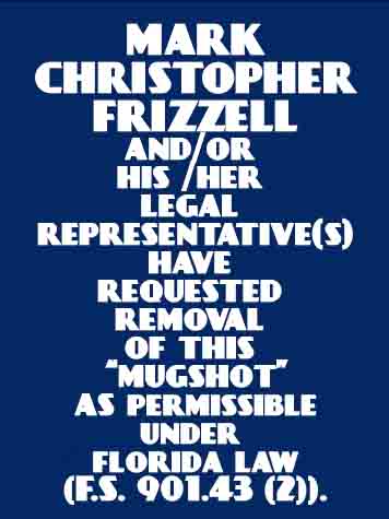 MARK CHRISTOPHER FRIZZELL  Info, Photos, Data, and More About MARK CHRISTOPHER FRIZZELL  / MARK CHRISTOPHER FRIZZELL  Tampa Area